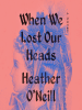 When_We_Lost_Our_Heads