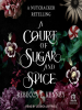 A_Court_of_Sugar_and_Spice