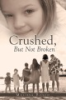 Crushed__but_Not_Broken