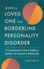 When_a_loved_one_has_borderline_personality_disorder