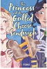 The_princess_and_the_grilled_cheese_sandwich
