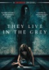They_Live_in_the_Grey