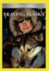 Braving_Alaska