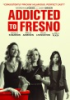 Addicted_to_Fresno