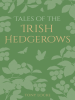 Tales_of_the_Irish_Hedgerows