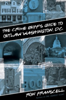 The_crime_buff_s_guide_to_outlaw_Washington__DC