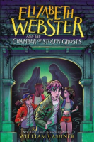 Elizabeth_Webster_and_the_chamber_of_stolen_ghosts