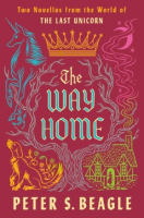 The_Way_Home__Two_Novellas_from_the_World_of_the_Last_Unicorn