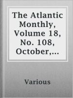 The_Atlantic_Monthly__Volume_18__No__108__October__1866
