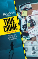 Reader_s_digest__True_crime_Vol__2___more_tales_of_murder___mayhem