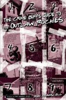 Crime_Buff_s_guide_to_the_outlaw_Rockies