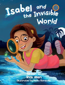 Isabel_and_the_invisible_world___Ric_Allen__illustrated_by_Nadia_Ronquillo