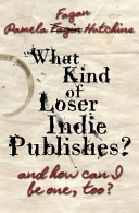What_kind_of_loser_indie_publishes