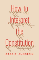 How_to_interpret_the_Constitution