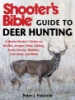 Shooter_s_Bible_Guide_to_Deer_Hunting___a_master_hunter_s_tactics_on_the_rut__scrapes__rubs__calling__scent__decoys__weather__core_areas__and_more___Peter_J__Fiduccia