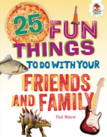 25_fun_things_to_do_with_your_friends_and_family