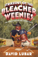 Strikeout_of_the_bleacher_weenies_and_other_warped_and_creepy_tales